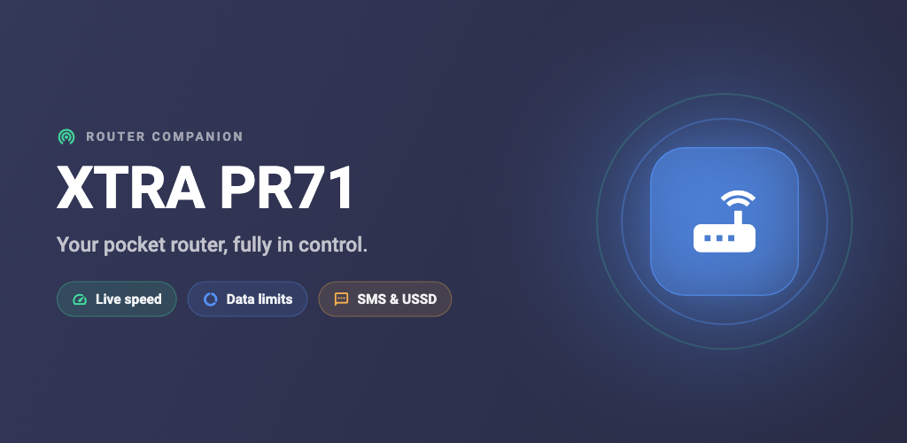 XTRA PR71 Router Companion — your pocket router, fully in control